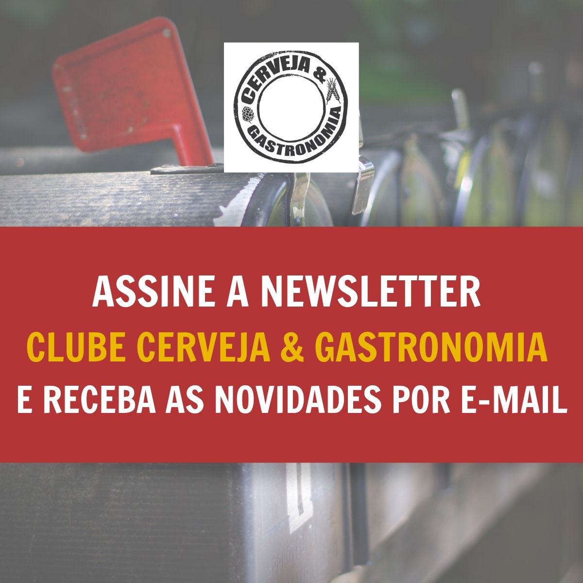 Assine a newsletter do Clube Cerveja & Gastronomia